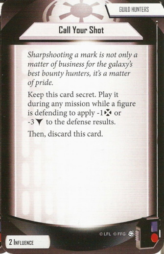 Guild Hunters card: /images/agendaDecks/Jabbas Realm/Call Your Shot.jpg
